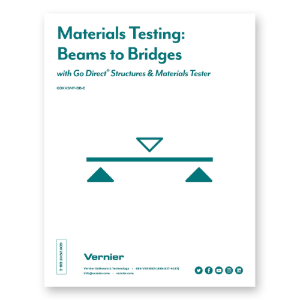 Materials Testing: Beams to Bridges with Go Direct Structures &amp; Materials Tester